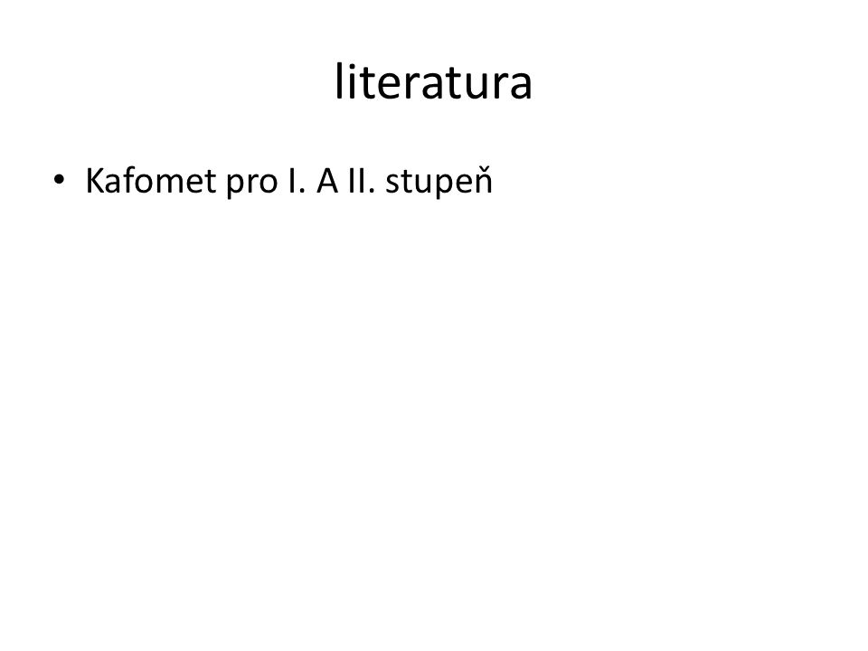 literatura Kafomet pro I. A II. stupeň