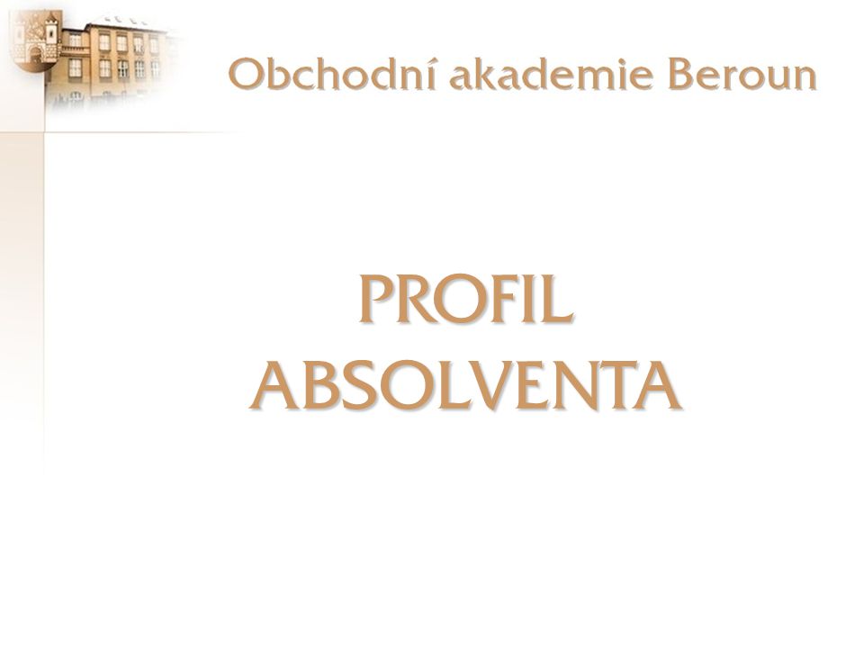 PROFIL ABSOLVENTA Profil absolventa - úvod