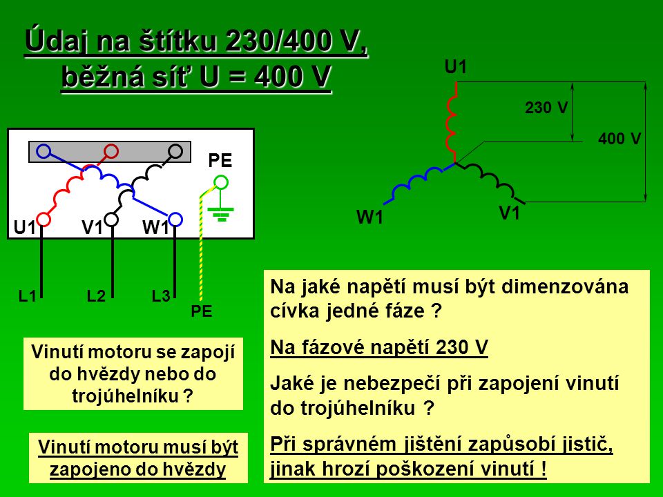 Údaj na štítku 230/400 V, běžná síť U = 400 V