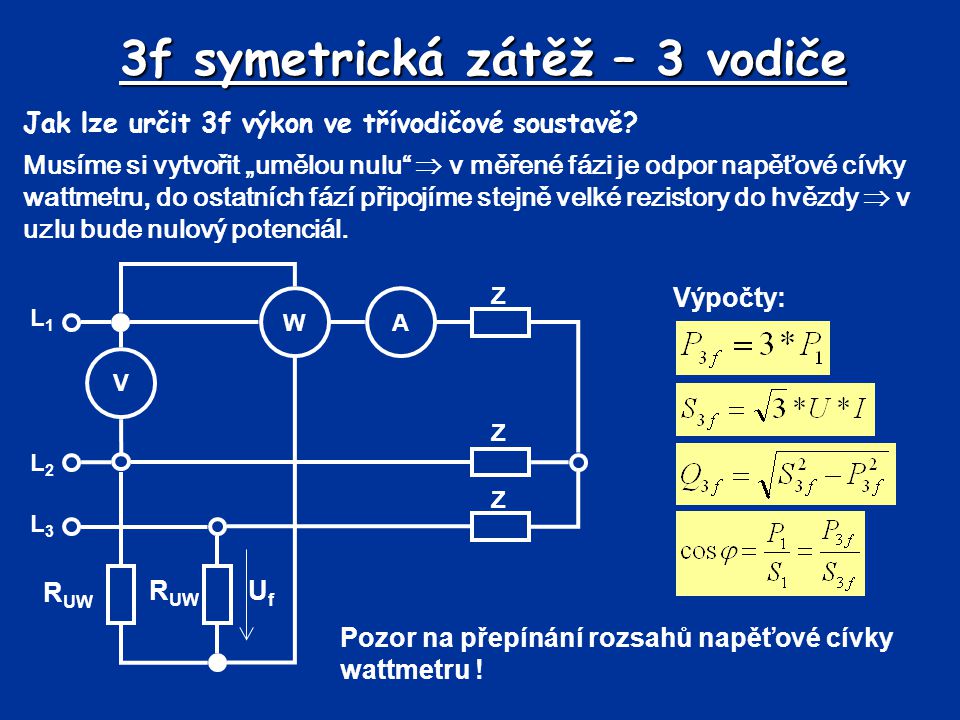 3f symetrická zátěž – 3 vodiče