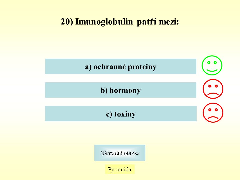 20) Imunoglobulin patří mezi: