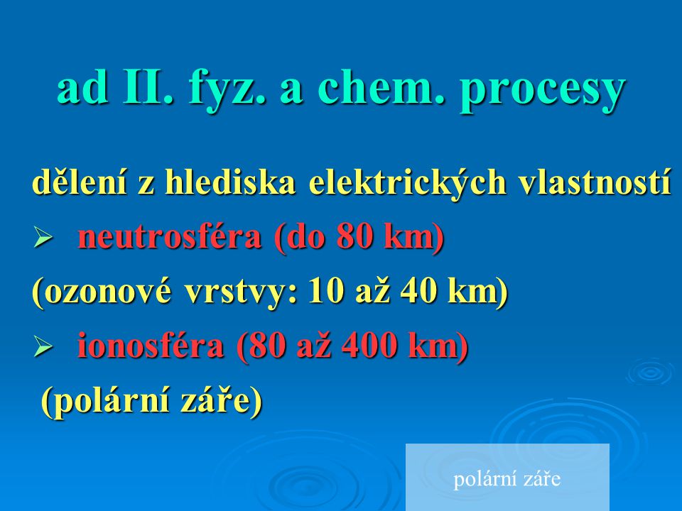 ad II. fyz. a chem. procesy dělení z hlediska elektrických vlastností