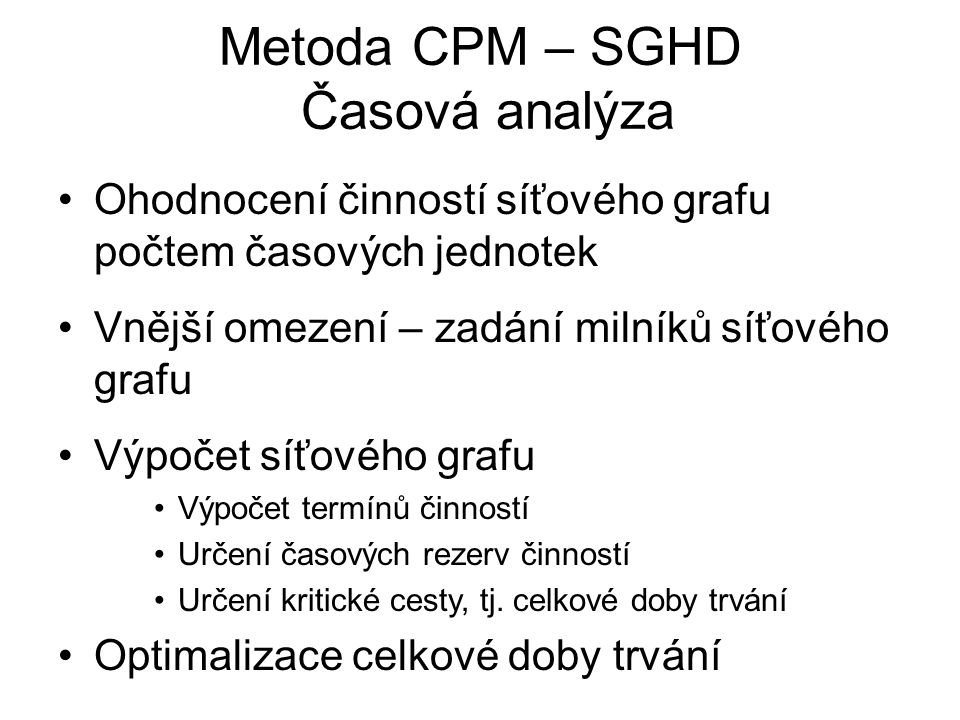 Metoda CPM – SGHD Časová analýza