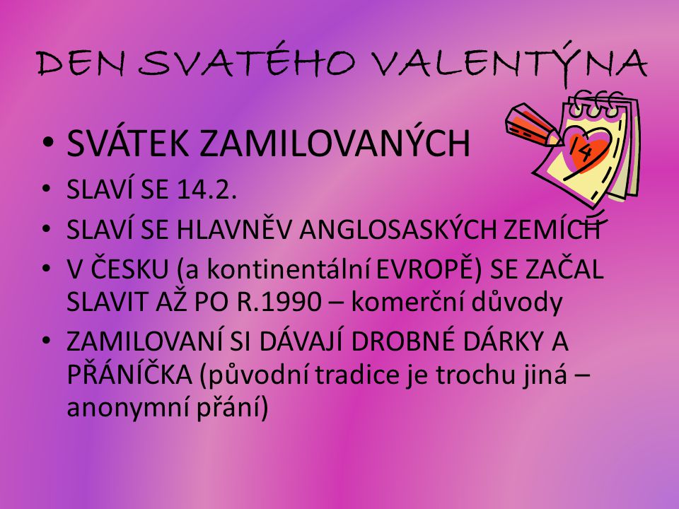 DEN SVATÉHO VALENTÝNA SVÁTEK ZAMILOVANÝCH SLAVÍ SE 14.2.