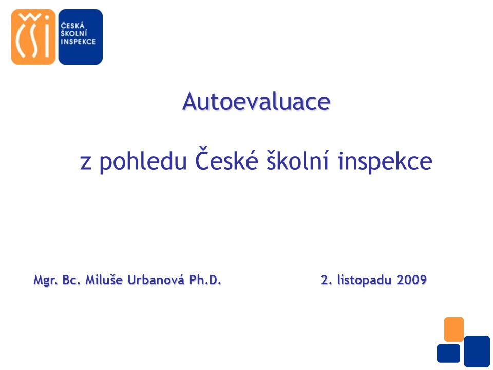 Autoevaluace z pohledu České školní inspekce