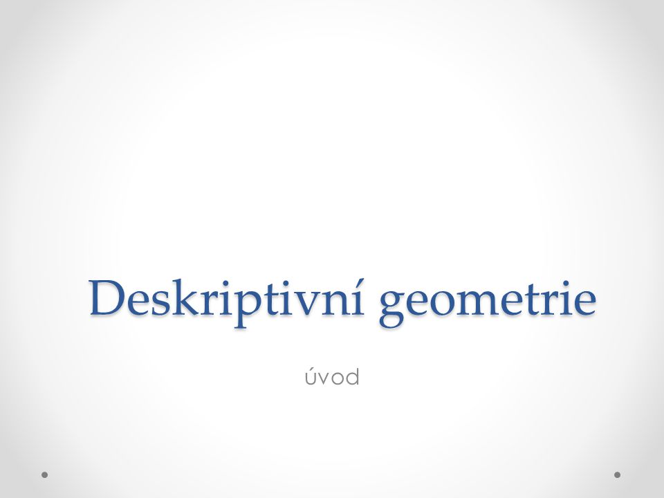 Deskriptivní geometrie