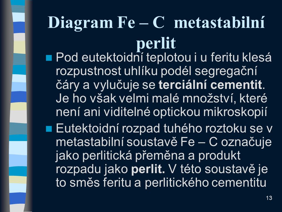 Diagram Fe – C metastabilní perlit
