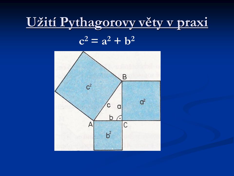 Užití Pythagorovy věty v praxi