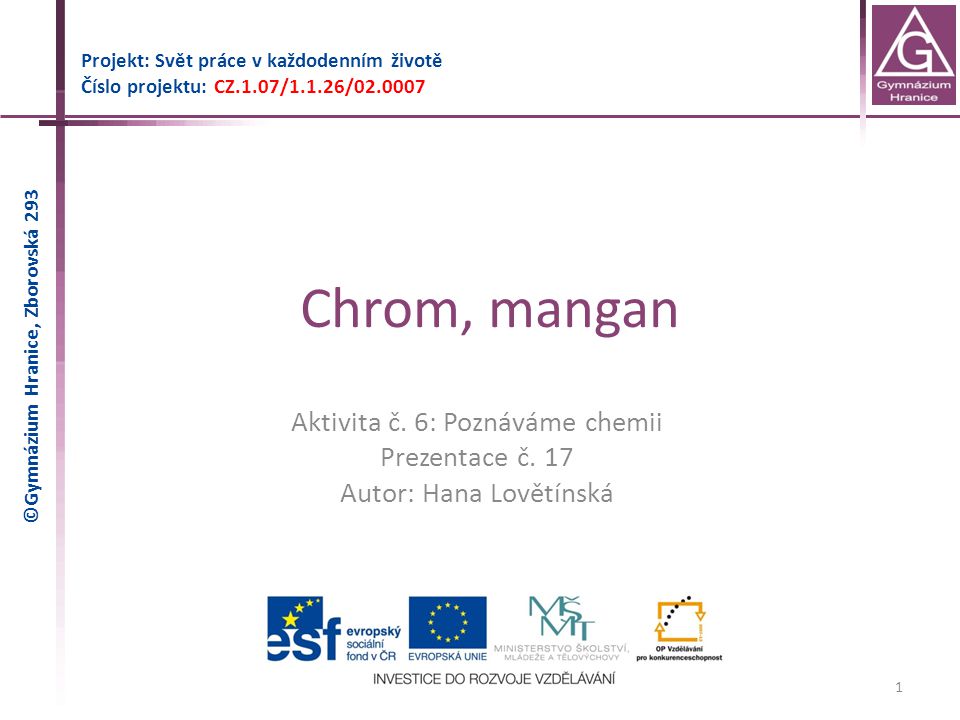 Chrom, mangan Aktivita č. 6: Poznáváme chemii Prezentace č. 17