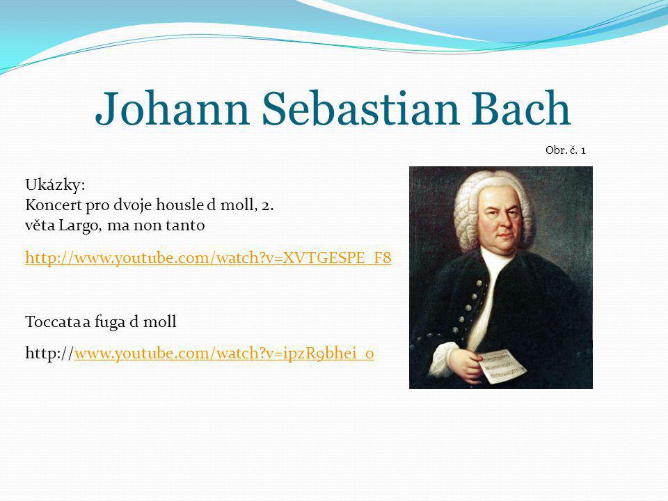 Johann Sebastian Bach Ukázky: