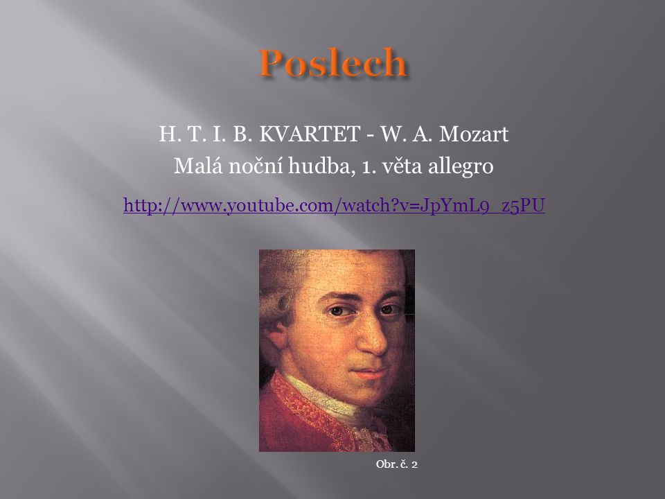Poslech H. T. I. B. KVARTET - W. A. Mozart