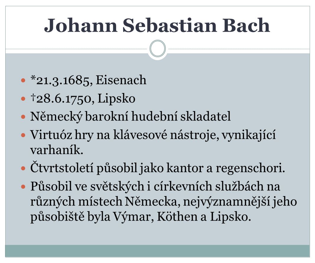 Johann Sebastian Bach * , Eisenach † , Lipsko