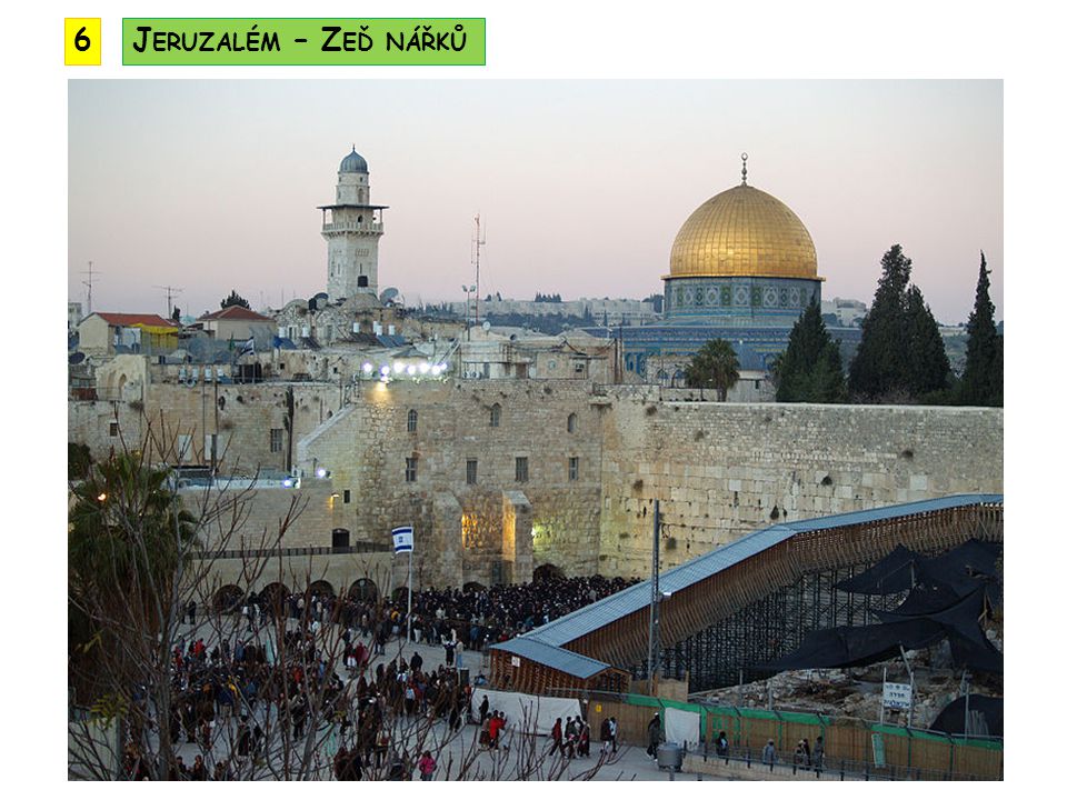 6 Jeruzalém – Zeď nářků