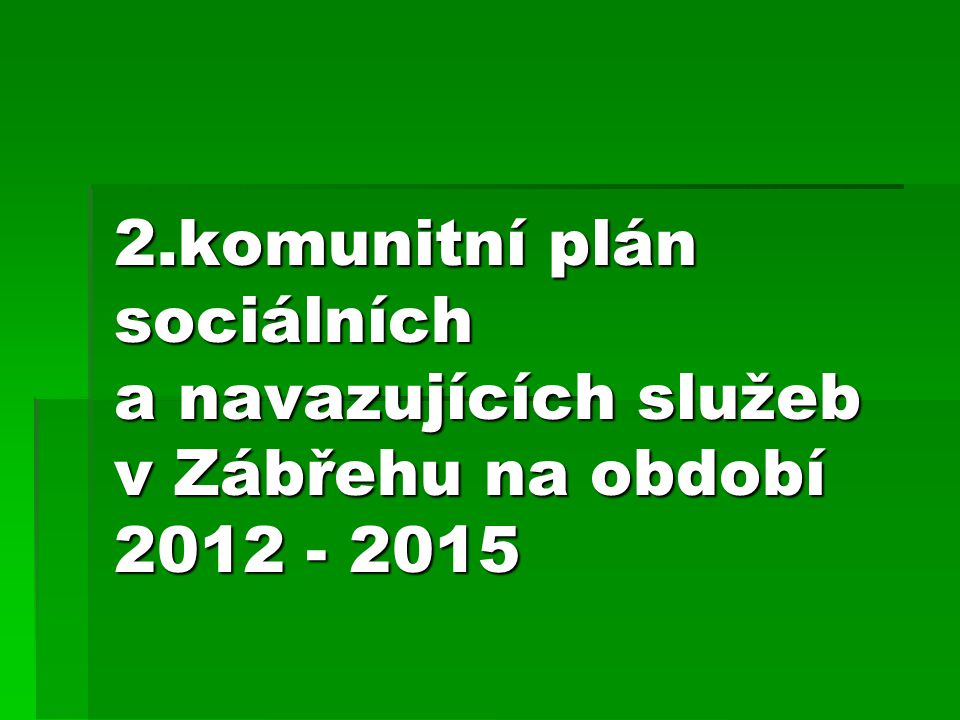 2.komunitní plán sociálních a navazujících služeb v Zábřehu na období