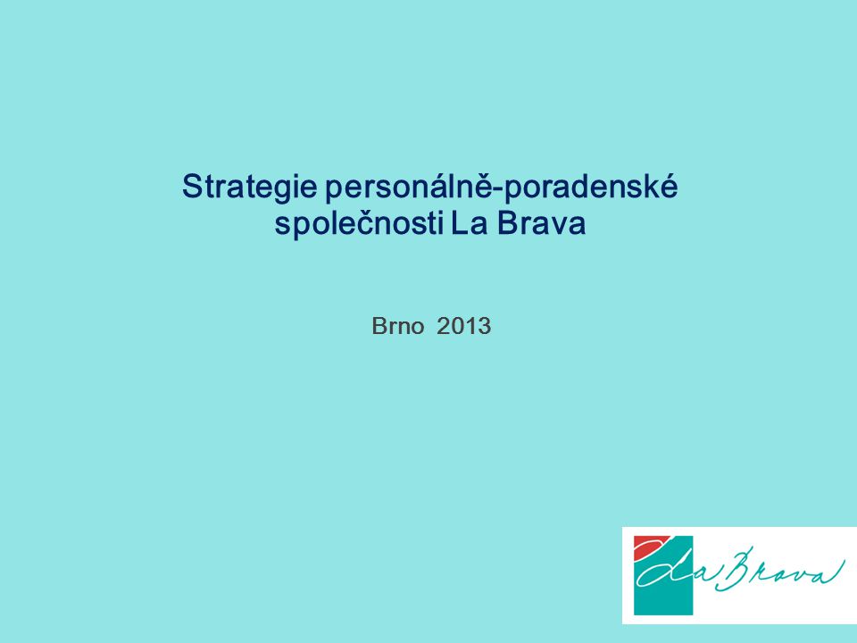 Strategie personálně-poradenské společnosti La Brava