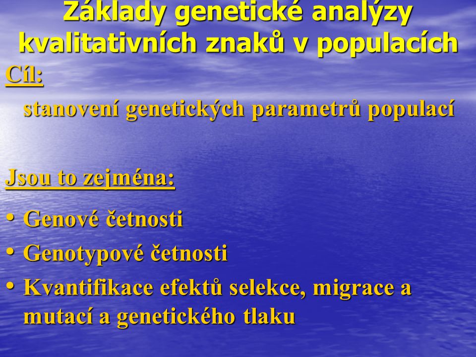 Základy genetické analýzy kvalitativních znaků v populacích