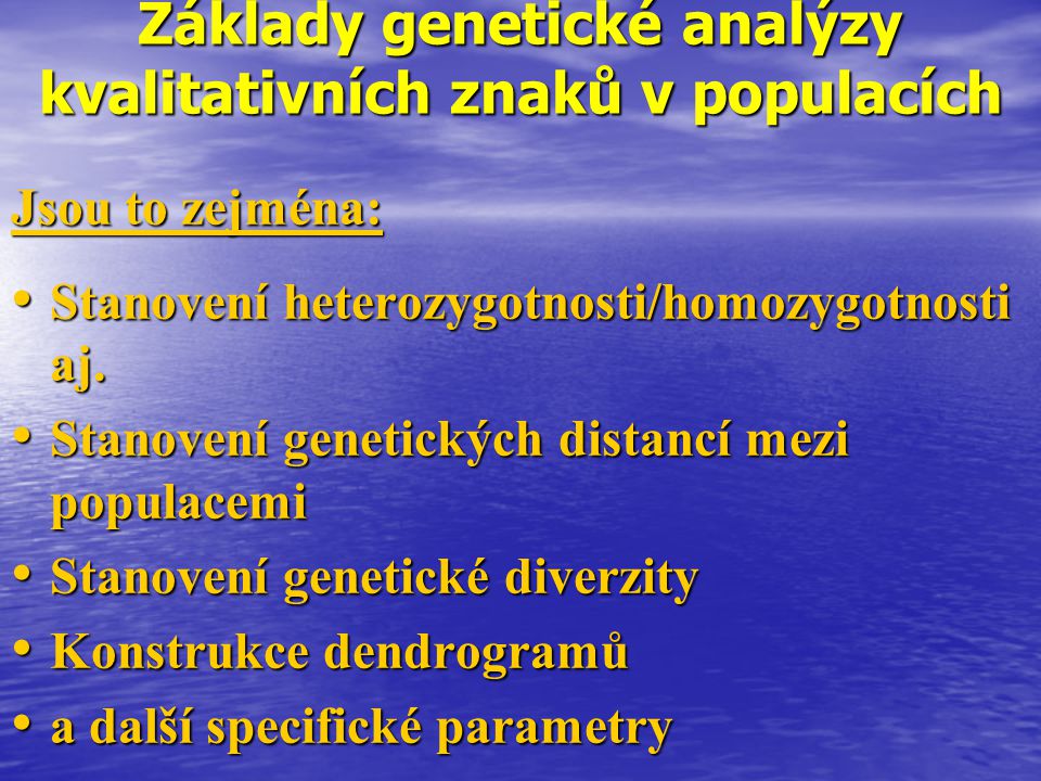 Základy genetické analýzy kvalitativních znaků v populacích