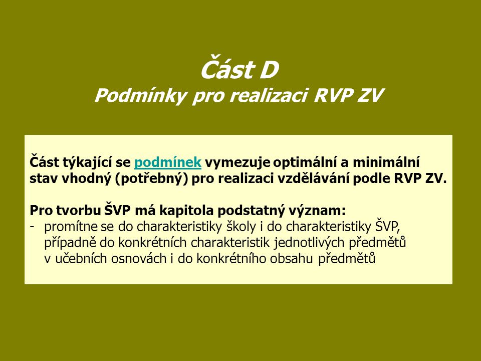 Část D Podmínky pro realizaci RVP ZV