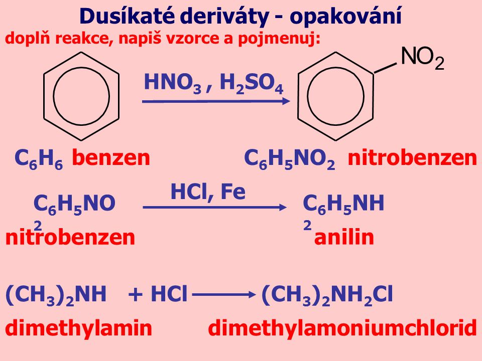 N O Dusíkaté deriváty - opakování HNO3 , H2SO4 C6H6 benzen