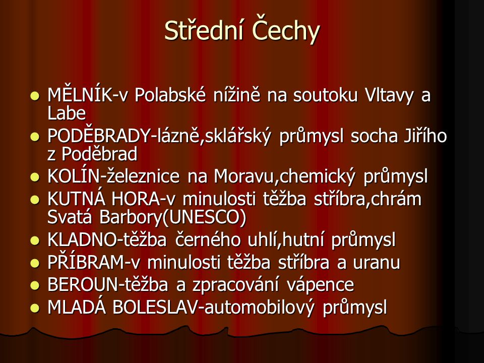 Střední Čechy MĚLNÍK-v Polabské nížině na soutoku Vltavy a Labe