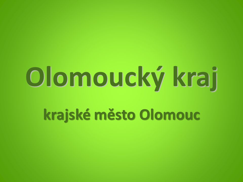 Olomoucký kraj krajské město Olomouc
