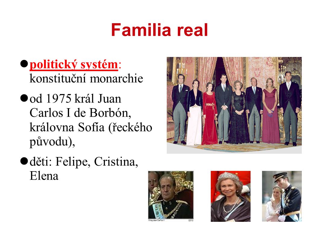 Familia real politický systém: konstituční monarchie