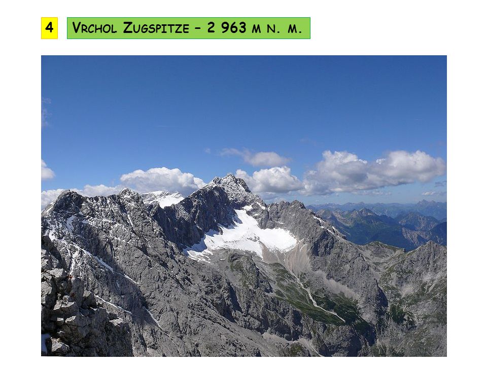 4 Vrchol Zugspitze – m n. m.
