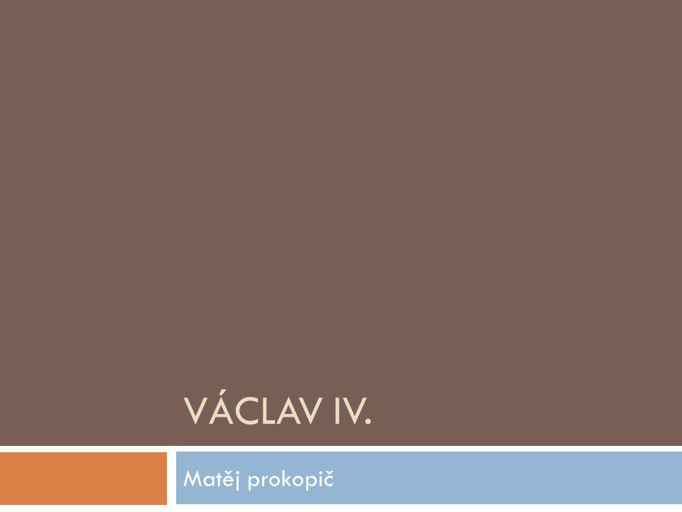 Václav IV. Matěj prokopič