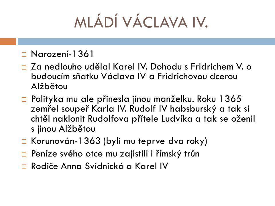 MLÁDÍ VÁCLAVA IV. Narození-1361