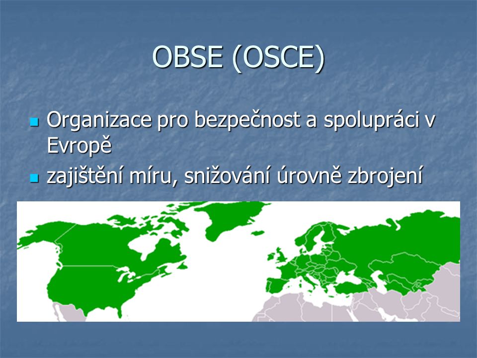 OBSE (OSCE) Organizace pro bezpečnost a spolupráci v Evropě
