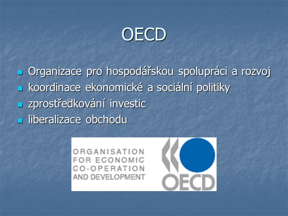 OECD Organizace pro hospodářskou spolupráci a rozvoj