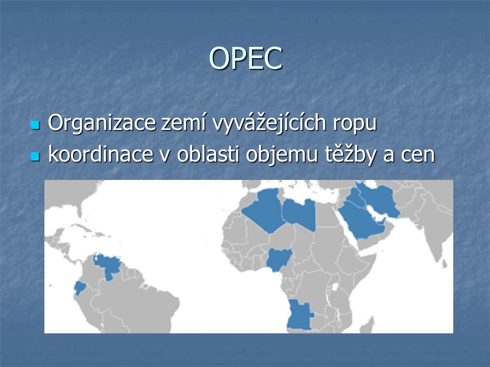 OPEC Organizace zemí vyvážejících ropu