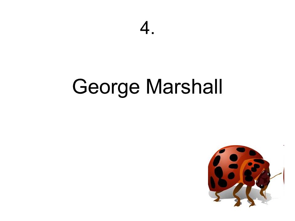 4. George Marshall