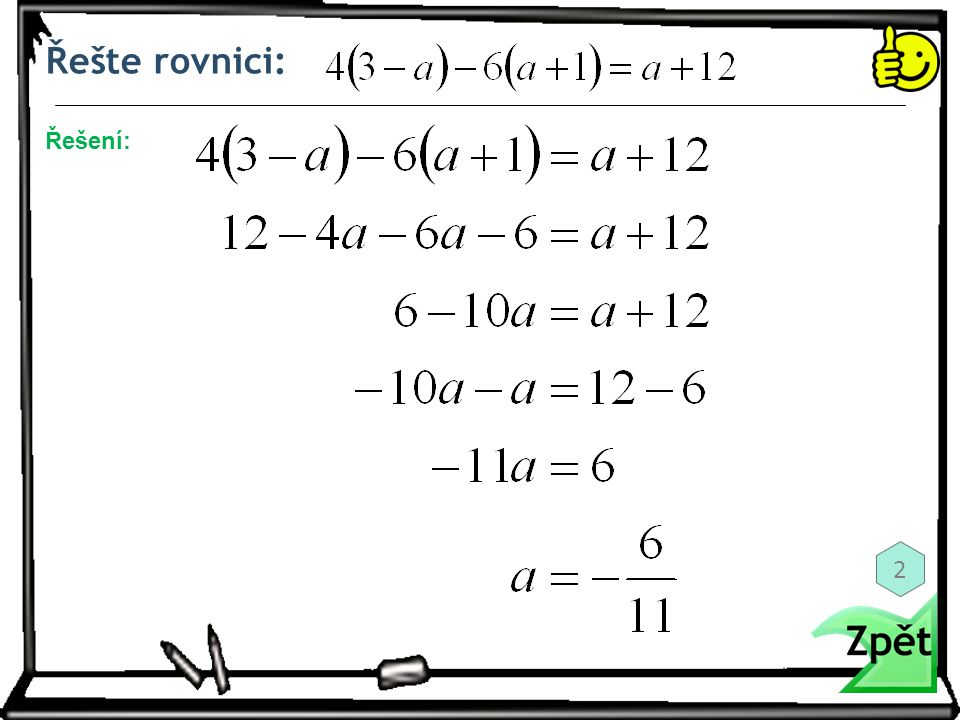 Řešte rovnici: Řešení: 2