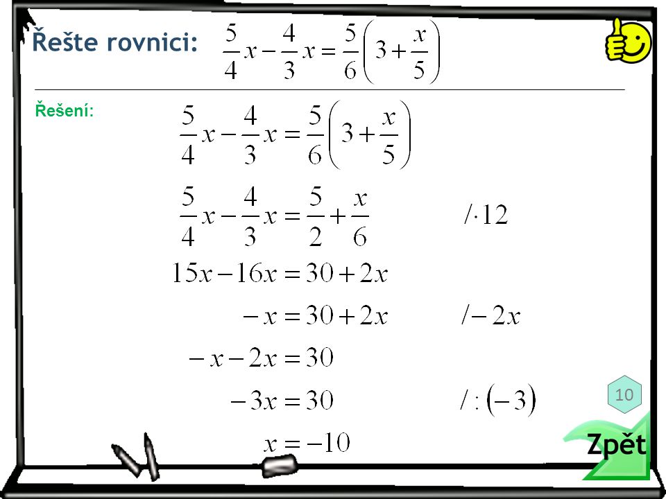 Řešte rovnici: Řešení: 10