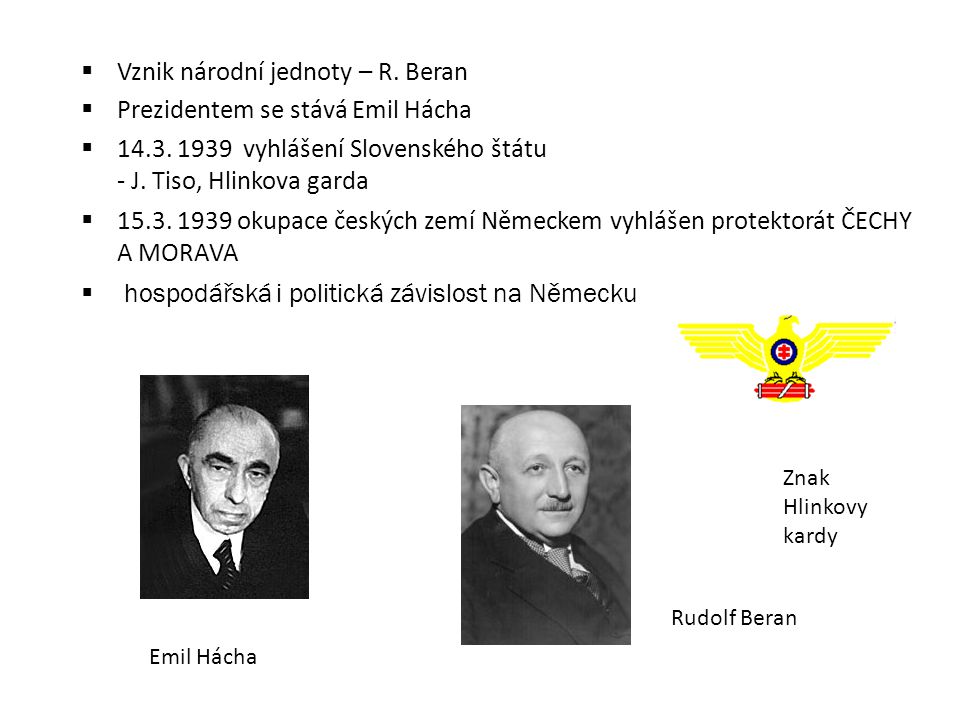 Vznik národní jednoty – R. Beran Prezidentem se stává Emil Hácha