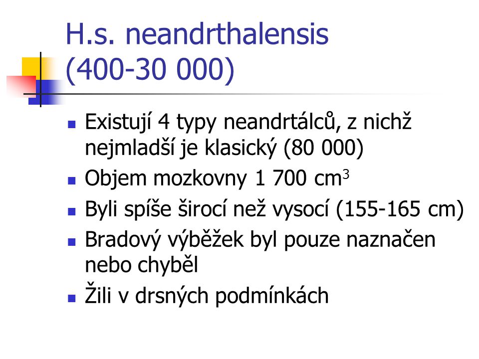 H.s. neandrthalensis ( )