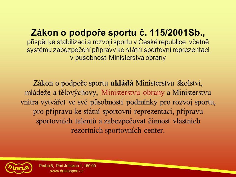 Zákon o podpoře sportu č. 115/2001Sb