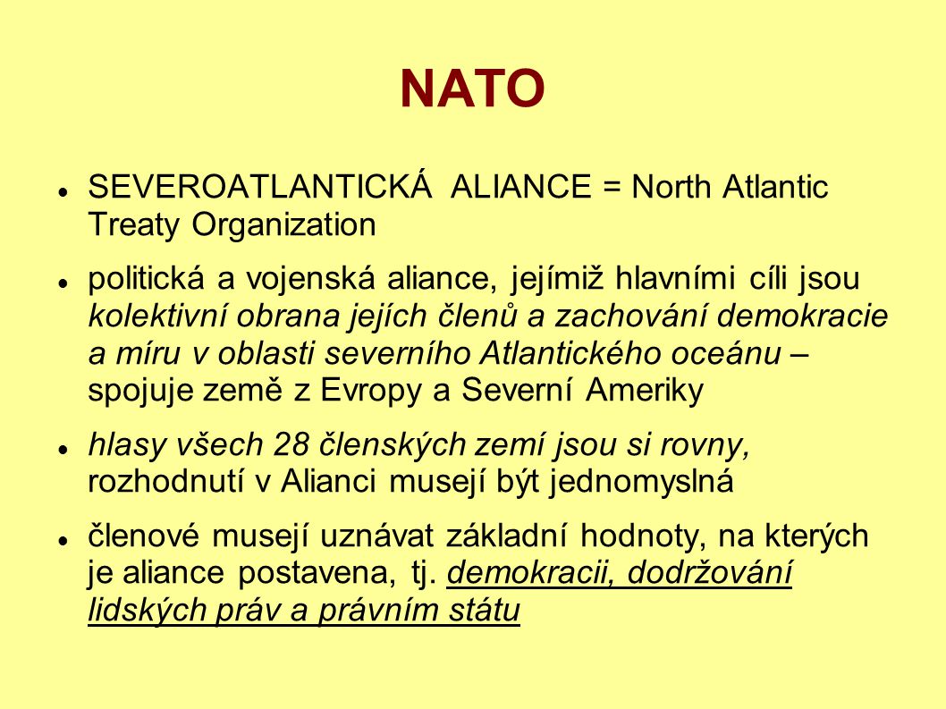 NATO SEVEROATLANTICKÁ ALIANCE = North Atlantic Treaty Organization