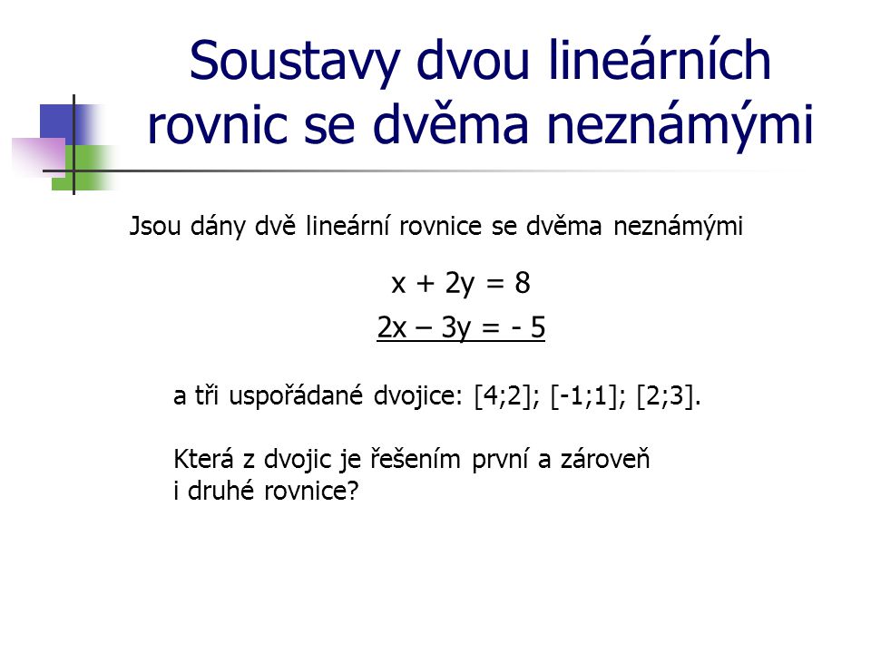 Soustavy dvou lineárních rovnic se dvěma neznámými