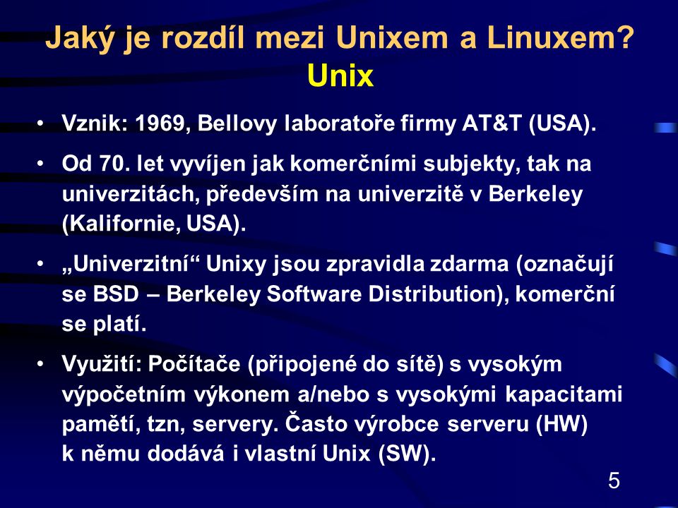 Jaký je rozdíl mezi Unixem a Linuxem Unix