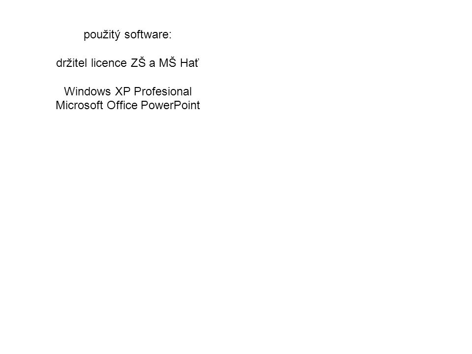 držitel licence ZŠ a MŠ Hať Windows XP Profesional