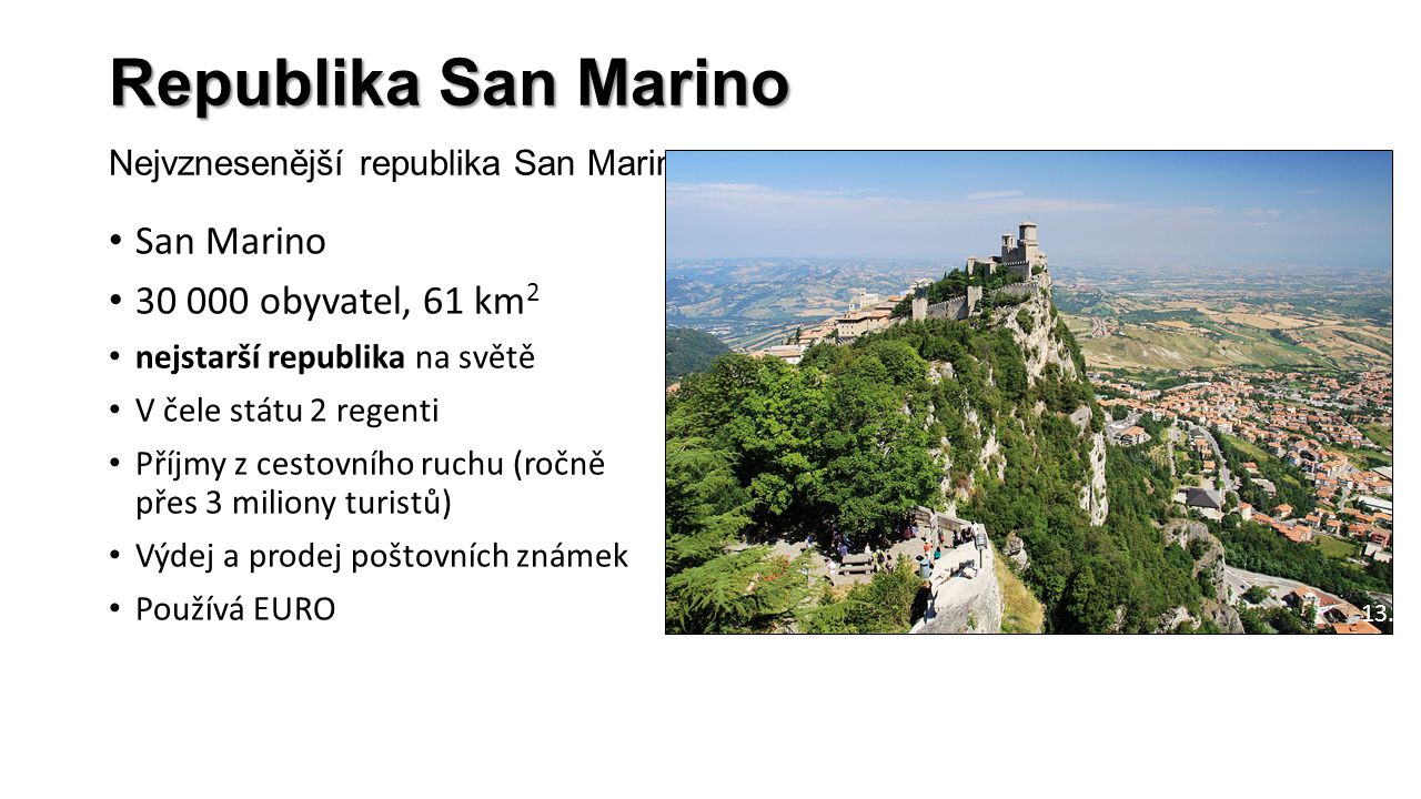 Republika San Marino Nejvznesenější republika San Marino