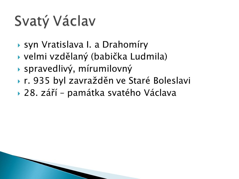 Svatý Václav syn Vratislava I. a Drahomíry