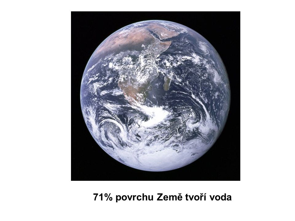 71% povrchu Země tvoří voda