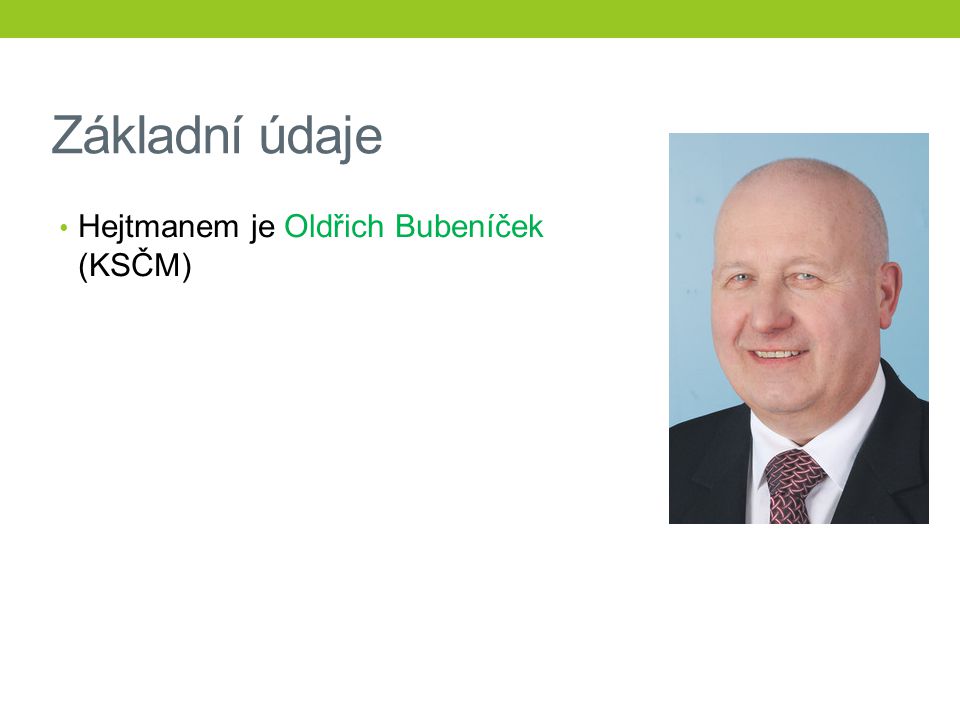 Základní údaje Hejtmanem je Oldřich Bubeníček (KSČM)