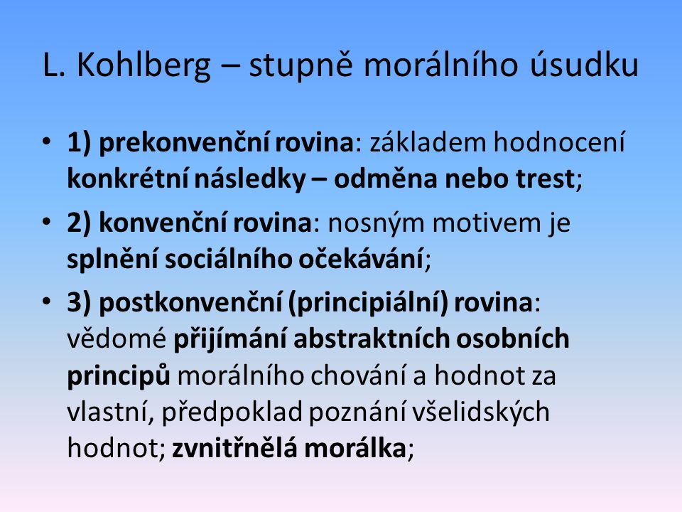 L. Kohlberg – stupně morálního úsudku
