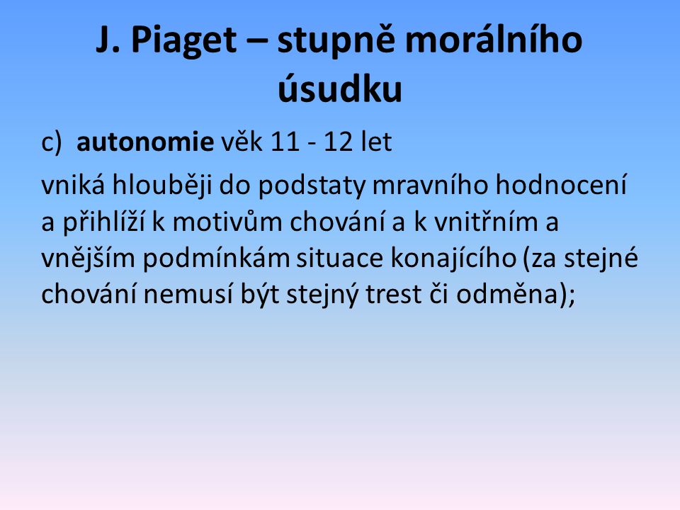 J. Piaget – stupně morálního úsudku