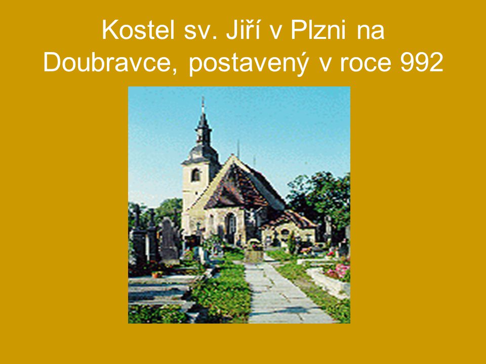 Kostel sv. Jiří v Plzni na Doubravce, postavený v roce 992