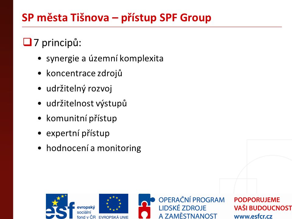 SP města Tišnova – přístup SPF Group